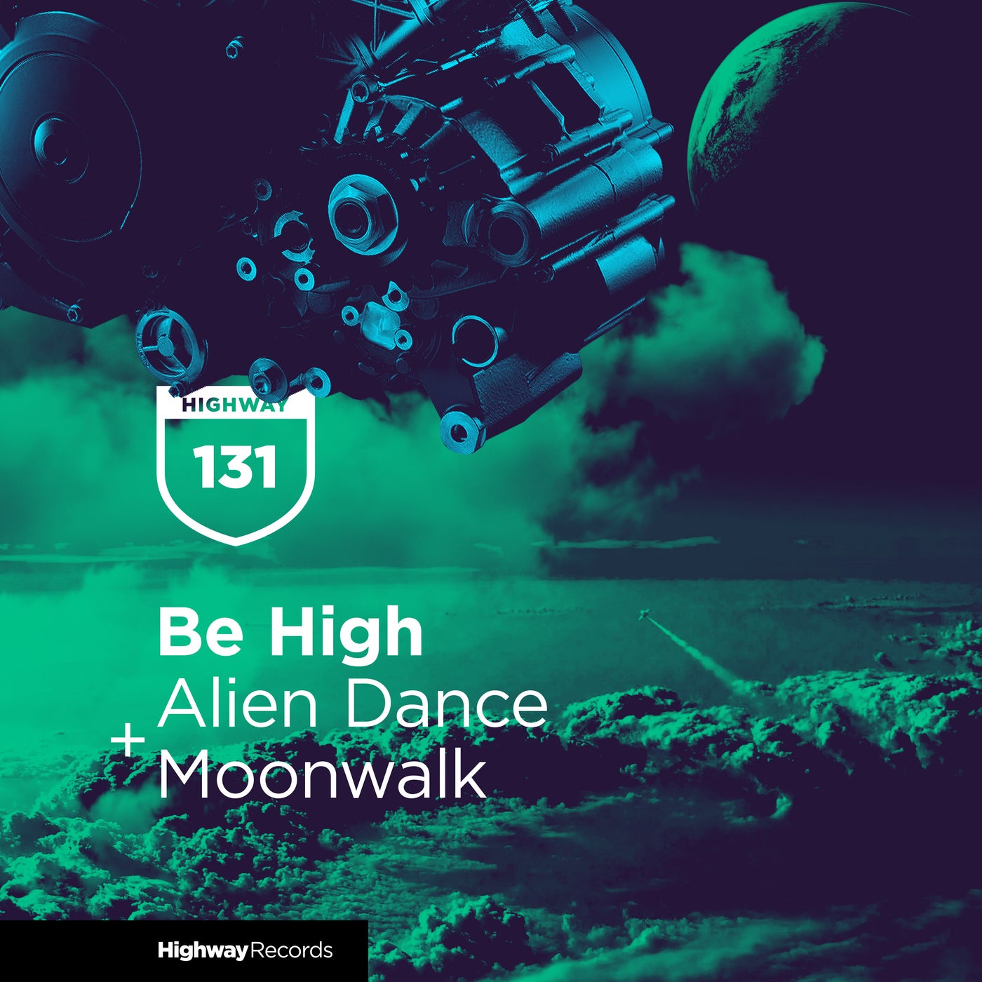 Be High – Alien Dance / Moonwalk [HWD131]